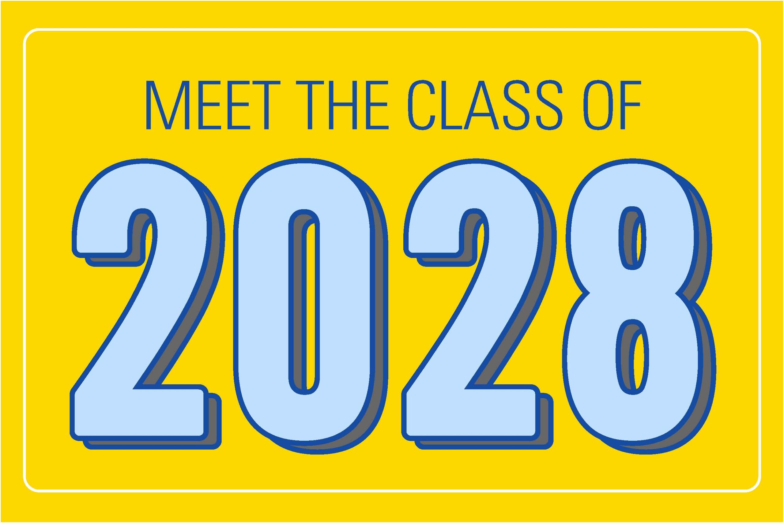 Meet the Class of 2028